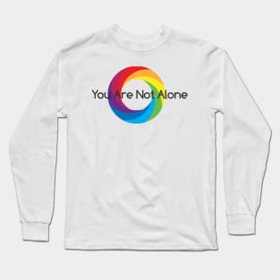 You Are Not Alone Long Sleeve T-Shirt